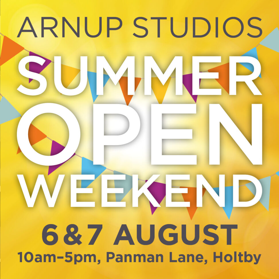 Arnup Studios Summer Open Weekend 6 and 7 August, 10am - 5pm